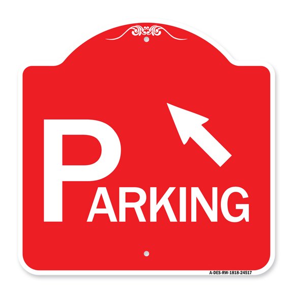 SignMission A-DES-RW-1818-24517 18 x 18 in. Designer Series Sign - Parking with Arrow Pointing to Top Left, Red & White