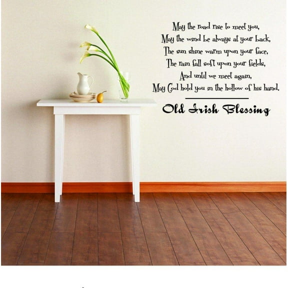 Design With Vinyl Old Irish Blessing Ireland Artwork May God Hold Hollow Of His Hand Wall Decal for Family - Have You Heard May the Road Rise Up to Meet You Themed Décor - Size: 38 In x 38 In