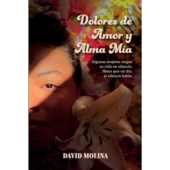 Dolores de Amor y Alma MÃÂa, (Paperback)