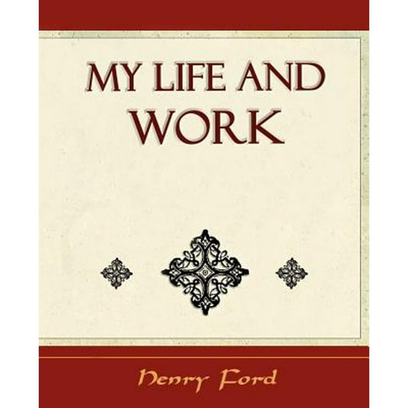 My Life and Work - Autobiography (Paperback)