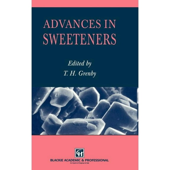 Advances in Sweeteners Hardcover Edition - 1996