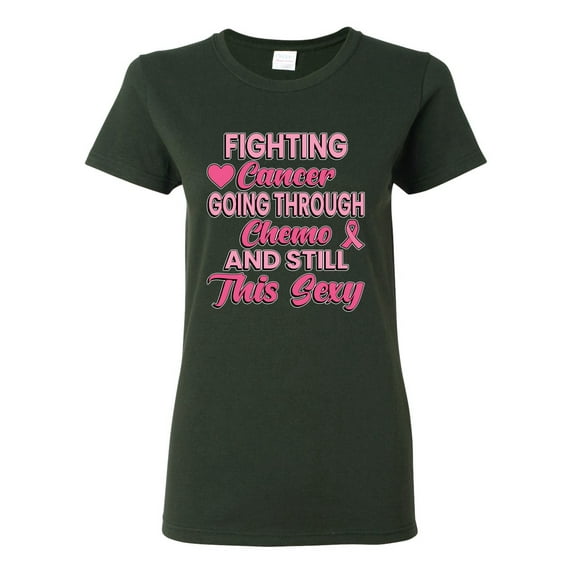 Wild Bobby, Fighting Cancer And Still Sexy, Breast Cancer Awareness, Women Graphic Tee, Forest Green, Large