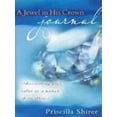 thumbnail image 1 of Pre-Owned A Jewel in His Crown Journal: Rediscovering Your Value as a Woman of Excellence (Paperback) 0802440940 9780802440945, 1 of 1