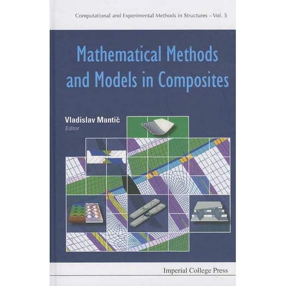 Computational and Experimental Methods i Math Methods and Models in Composites, Book 5, (Hardcover)