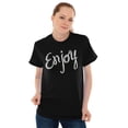 thumbnail image 5 of Enjoy Happiness Inspiring Motivate Women's Graphic T Shirt Tees Brisco Brands S, 5 of 6
