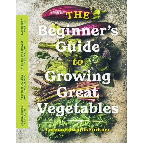 The Beginner's Guide to Growing Great Vegetables, (Paperback)