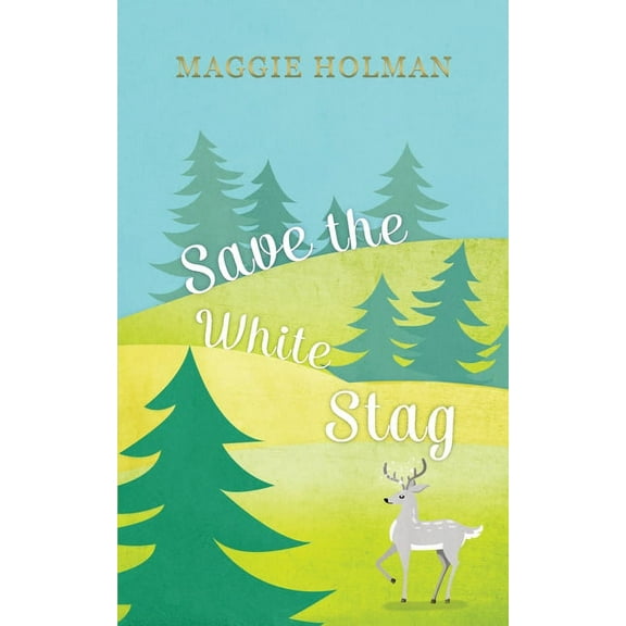 Save the White Stag, (Paperback)