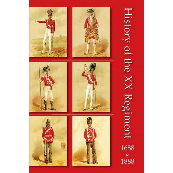 History of the XX Regiment 1688-1888 Lancashire Fusiliers