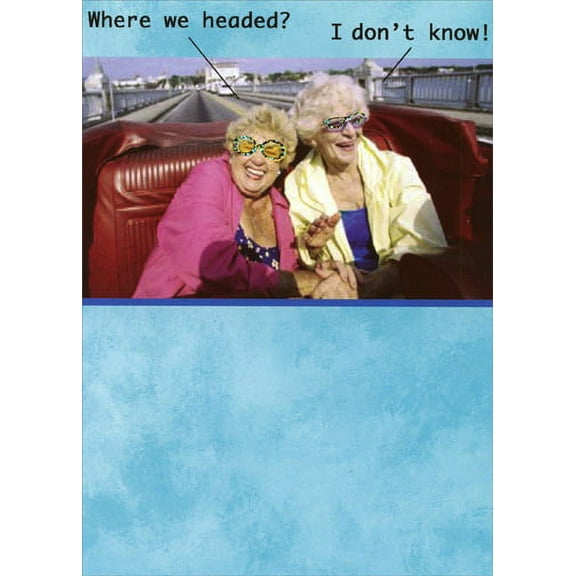 Recycled Paper Greetings Where We Headed Funny / Humorous Feminine Birthday Card for Her