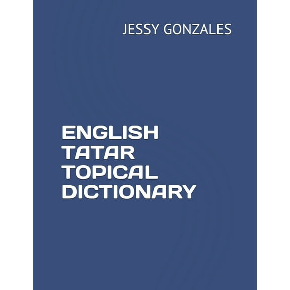 English Tatar Topical Dictionary (Paperback)