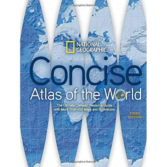 National Geographic Concise Atlas of the World, Third Edition : The Ultimate Compact Resource Guide with More Than 450 Maps and Illustrations 9781426209512 Used / Pre-owned