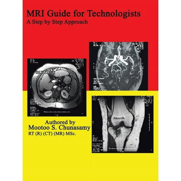 MRI Guide for Technologists: A Step by Step Approach, (Paperback)