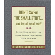 Dont Sweat the Small Stuff. and Its All Small Stuff, Pre-Owned Hardcover 1567318797 9781567318791 Richard Carlson