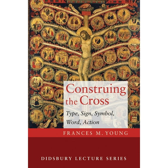 Didsbury Lectures: Construing the Cross (Hardcover)