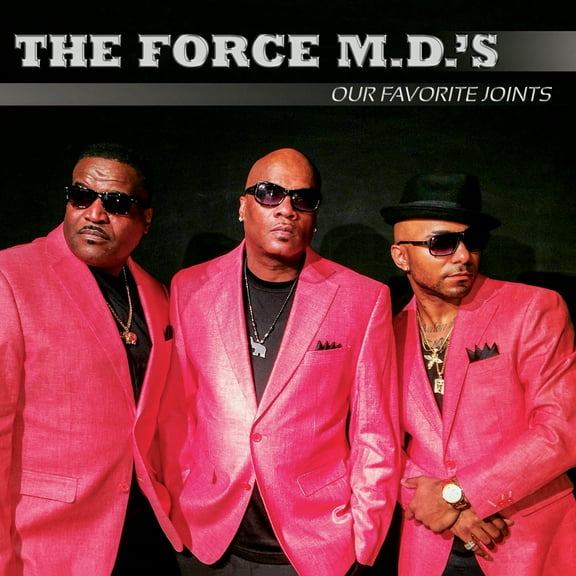 The Force M.D.'s - Our Favorite Joints - Music & Performance - CD