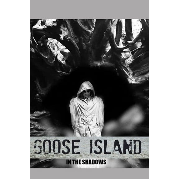 Goose Island: In The Shadows (Paperback)