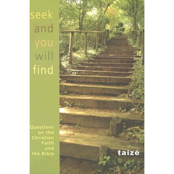 Seek and You Shall Find : Questions on the Christian Faith and the Bible (Paperback)