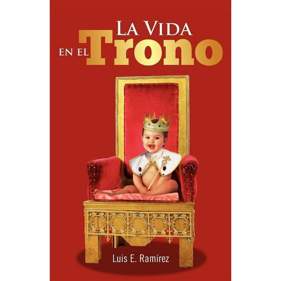 La Vida En El Trono (Paperback)
