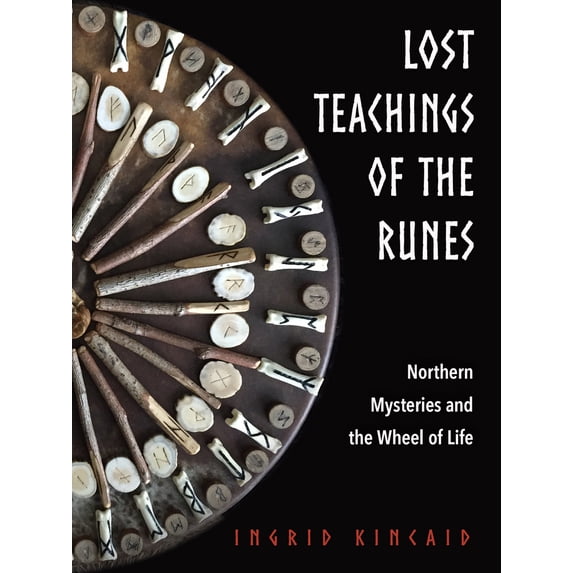 Pre-Owned Lost Teachings of the Runes: Northern Mysteries and the Wheel of Life (Paperback) 1578636760 9781578636761
