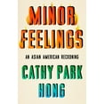 thumbnail image 3 of Minor Feelings: une Couverture Rigide Asiatique Américaine – 2020 par Cathy Park Hong, 3 of 4