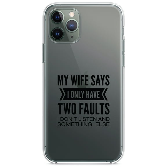 DistinctInk Clear Shockproof Hybrid Case for iPhone 11 Pro (5.8" Screen) - TPU Bumper Acrylic Back Tempered Glass Screen Protector - Wife Says I Have Two Faults Don't Listen