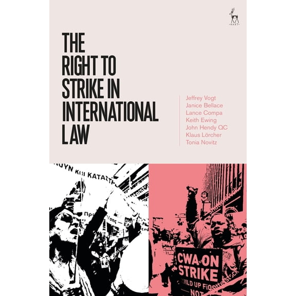 The Right to Strike in International Law, (Hardcover)