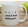 thumbnail image 4 of Funny Mug - I Ate Some Pie And It Was Delicious! Math Geek 11 Oz Ceramic Coffee Mugs - Funny, Sarcasm, Motivational, Inspirational birthday gifts for friends, coworkers, siblings, dad, mom, 4 of 6