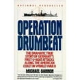 thumbnail image 1 of Operation Drumbeat : The Dramatic True Story of Germany's First U-Boat Attacks Along the American Coast in World War II, 1 of 1