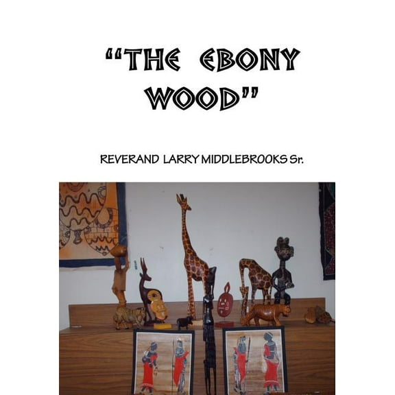 The Ebony Wood (Paperback)