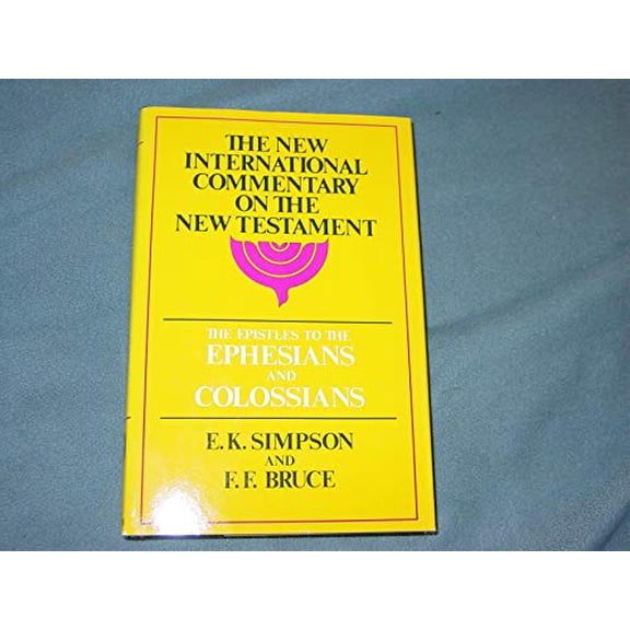 Pre-Owned New International Commentary on the New Testament (NICNT): The Epistles to the Colossians, to Philemon, and to the Ephesians (Hardcover)