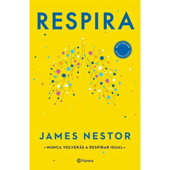 Respira: La Nueva Ciencia de Un Arte Olvidado / Breath, (Paperback)