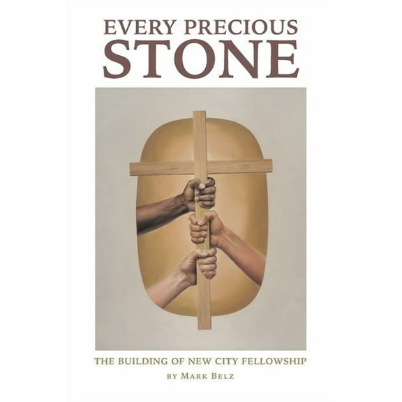 Every Precious Stone : The Building of New City Fellowship (Paperback)