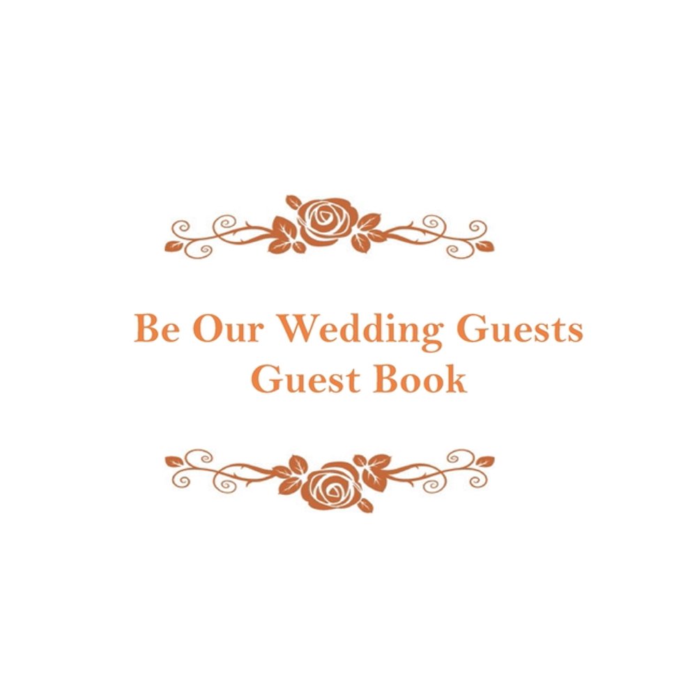 Be Our Wedding Guest Groom's and Bridal Guests Registry for Signature & Messages Best