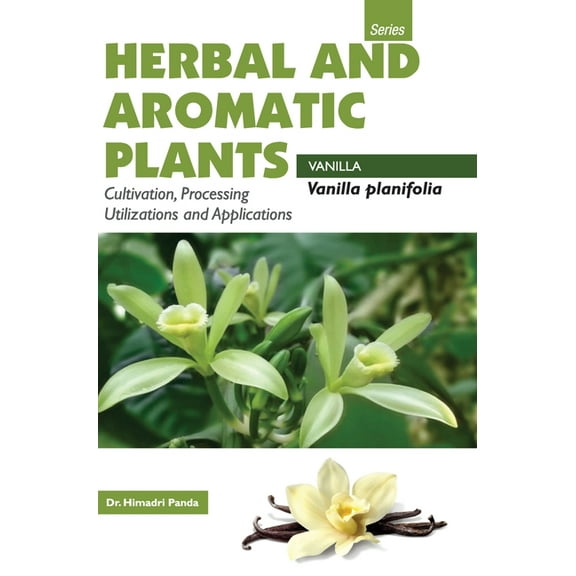 HERBAL AND AROMATIC PLANTS - Vanilla planifolia (VANILLA), (Hardcover)