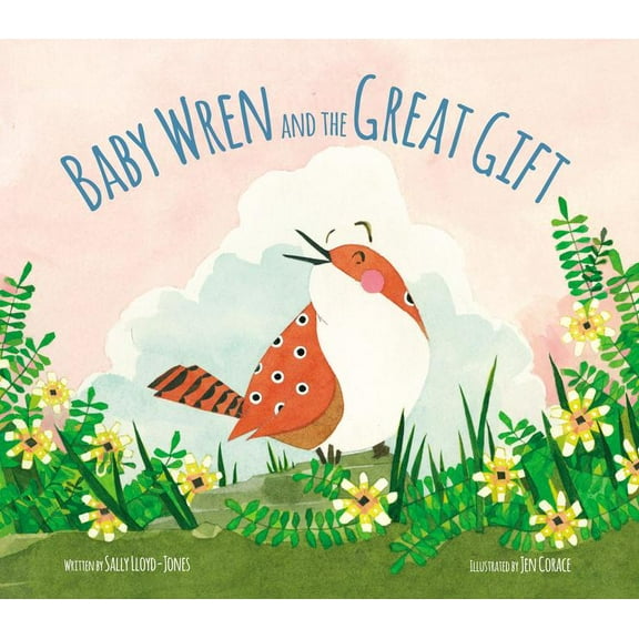 Story of God's Great Love Baby Wren and the Great Gift, (Hardcover)