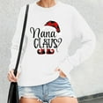 thumbnail image 2 of Wang6 Plus Size Christmas Sweatshirts for Women Trendy Xmas Long Sleeve Nana Claus Letter Printed Pullovers Causal Loose Fit Crew Neck Graphic Tops Shirts White XL, 2 of 6
