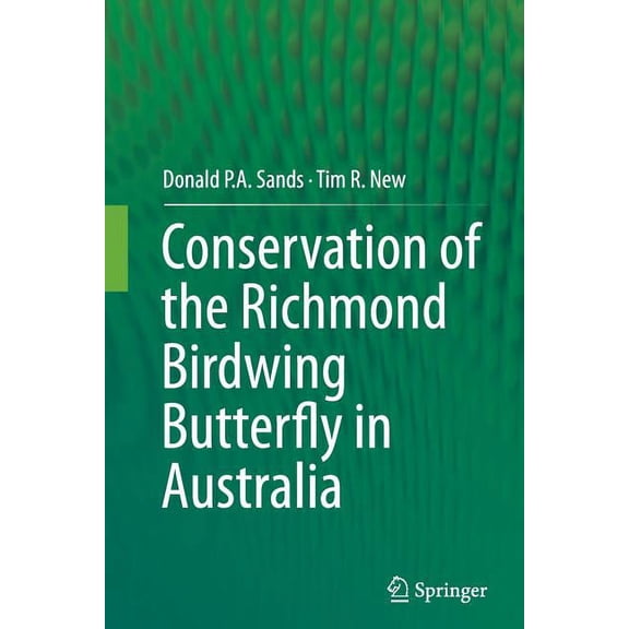 Conservation of the Richmond Birdwing Butterfly in Australia, (Paperback)