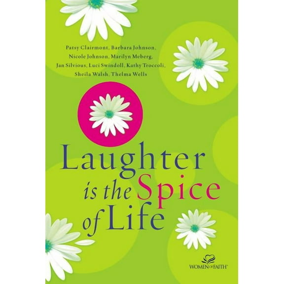Women of Faith (Thomas Nelson): Laughter Is the Spice of Life (Paperback)
