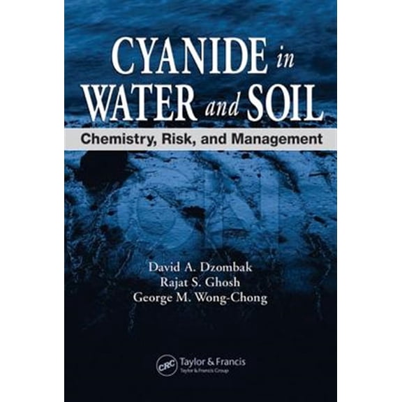 Pre-Owned Cyanide in Water and Soil: Chemistry, Risk, and Management, (Hardcover)