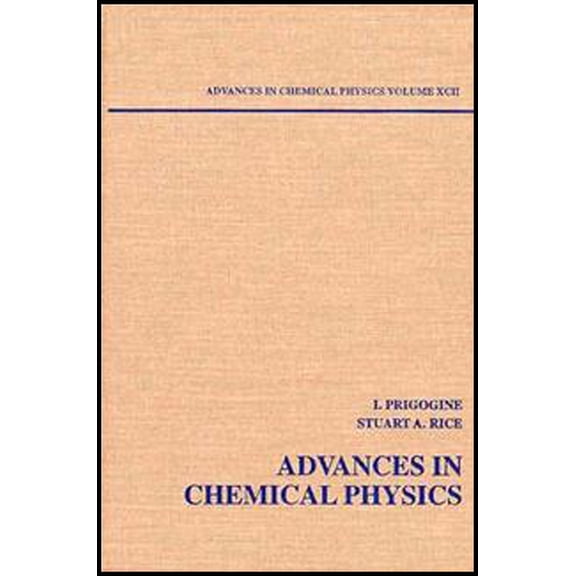 Advances in Chemical Physics Advances in Chemical Physics, Volume 92, Book 102, (Hardcover)