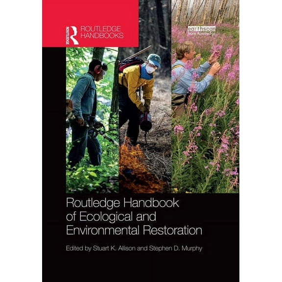 Routledge Environment and Sustainability Routledge Handbook of Ecological and Environmental Restoration, (Paperback)