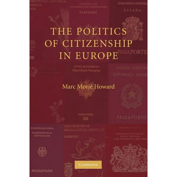 The Politics of Citizenship in Europe, (Paperback)