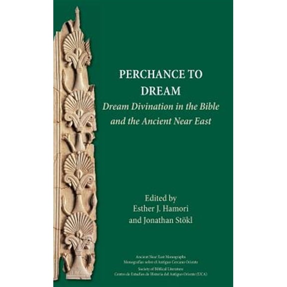 Pre-Owned Perchance to Dream: Dream Divination in the Bible and the Ancient Near East (Hardcover)