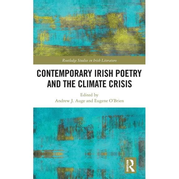 Routledge Studies in Irish Literature Contemporary Irish Poetry and the Climate Crisis, (Hardcover)