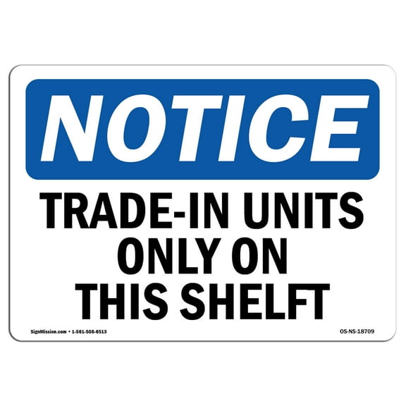 OSHA Notice Sign - Trade-In Units Only On This Shelf | Decal | Protect Your Business, Construction Site, Warehouse |  Made in the USA