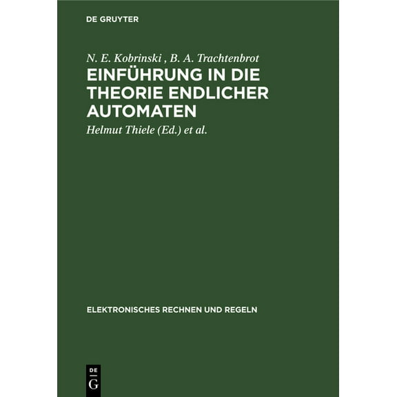 Elektronisches Rechnen Und Regeln Einführung in Die Theorie Endlicher Automaten, Book 5, (Hardcover)