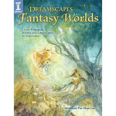 Dreamscapes Fantasy Worlds : Create Engaging Scenes and Landscapes in