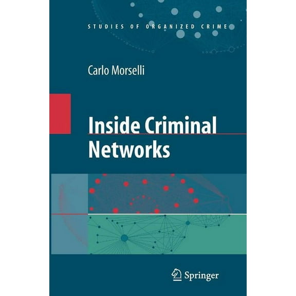 Studies of Organized Crime Inside Criminal Networks, Book 8, (Paperback)