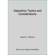 Pre-Owned Deposition Tactics and Considerations (Paperback) 1556811802 9781556811807