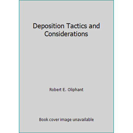 Pre-Owned Deposition Tactics and Considerations (Paperback) 1556811802 9781556811807